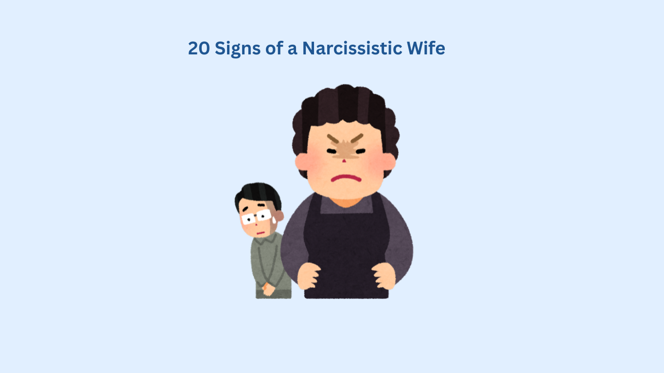 Illustration of an angry woman standing in front of a worried man, with the text “20 Signs of a Narcissistic Wife” above them.