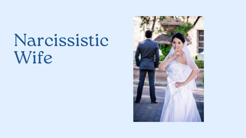 Woman in wedding dress poses confidently, while a man in a suit stands in the background with his back turned. Text reads "Narcissistic Wife: 12 Traits of a Narcissist.