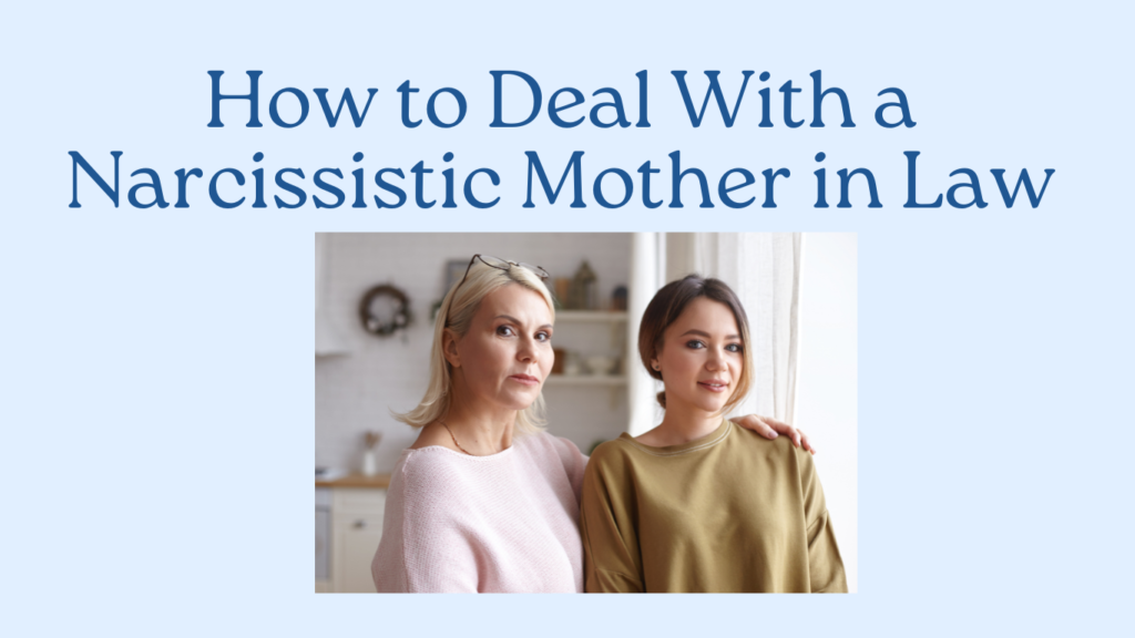 Two women stand together indoors, contemplating "How to Deal with a Narcissist Mother in Law.