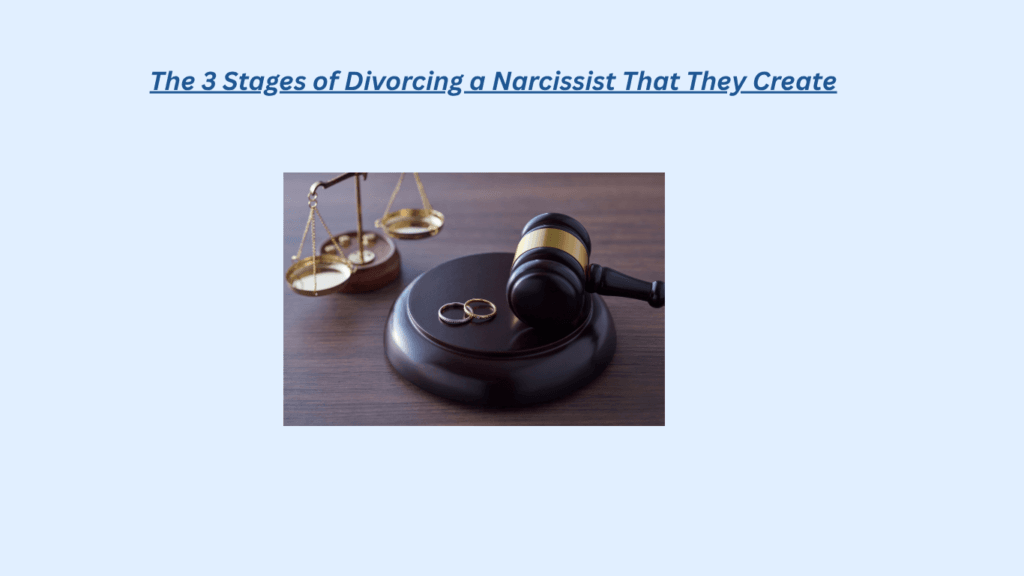 A legal-themed graphic titled “The 3 Stages of Divorcing a Narcissist That They Create,” with a judge’s gavel, scales of justice, and wedding rings on a desk.
