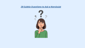 Illustration of a woman thinking with question marks above her head, under the title “29 Subtle Questions to Ask a Narcissist” on a light blue background.