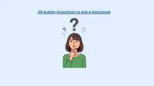 Illustration of a woman thinking with question marks above her head, under the title “29 Subtle Questions to Ask a Narcissist” on a light blue background.