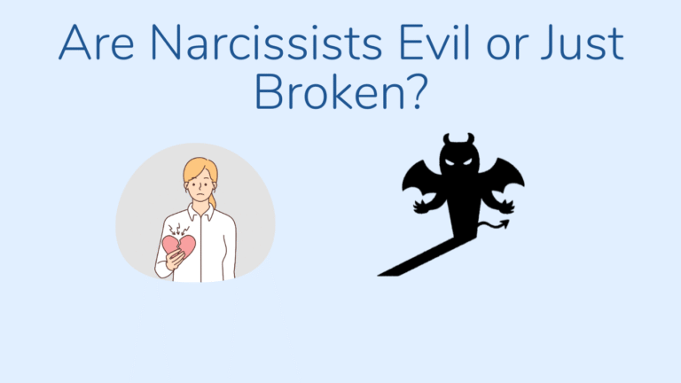 Text at top asks, "Are narcissists evil or just broken?" Below are illustrations of a sad person holding a broken heart and a black devil-like figure with wings and horns.