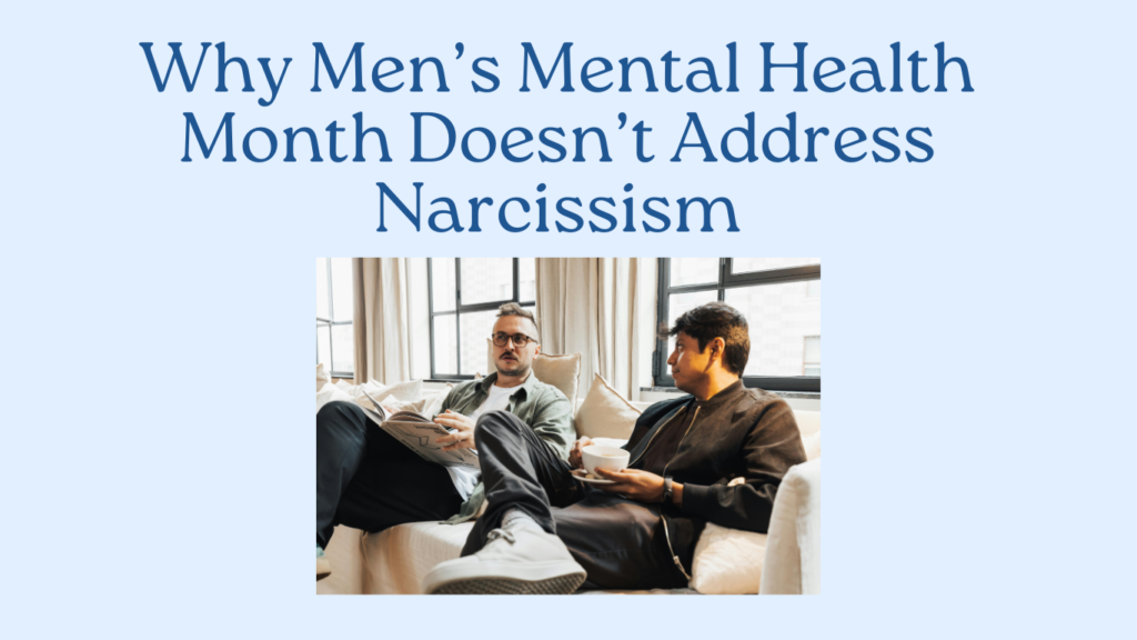 Two men sit on a couch talking, one holding a newspaper and the other holding a cup, beneath a headline about Men’s Mental Health Month and narcissism.