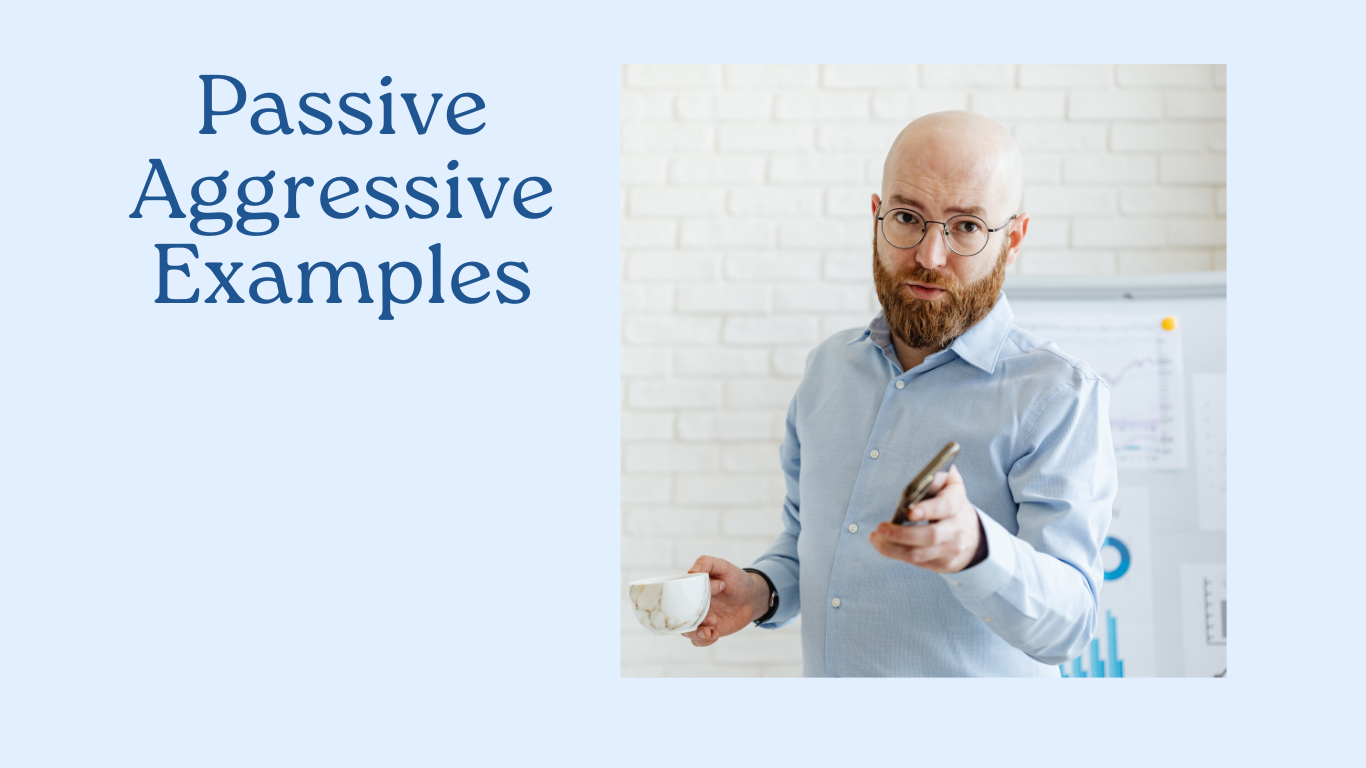 A man holding a coffee cup points a remote at the camera, standing next to a flipchart featuring Passive Aggressive Examples; text reads "Passive Aggressive Examples.