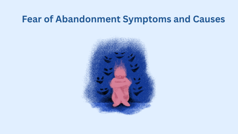 Illustration of a person sitting with knees to chest, surrounded by dark shapes, under the text "Fear of Abandonment Symptoms and Causes" on a light blue background.