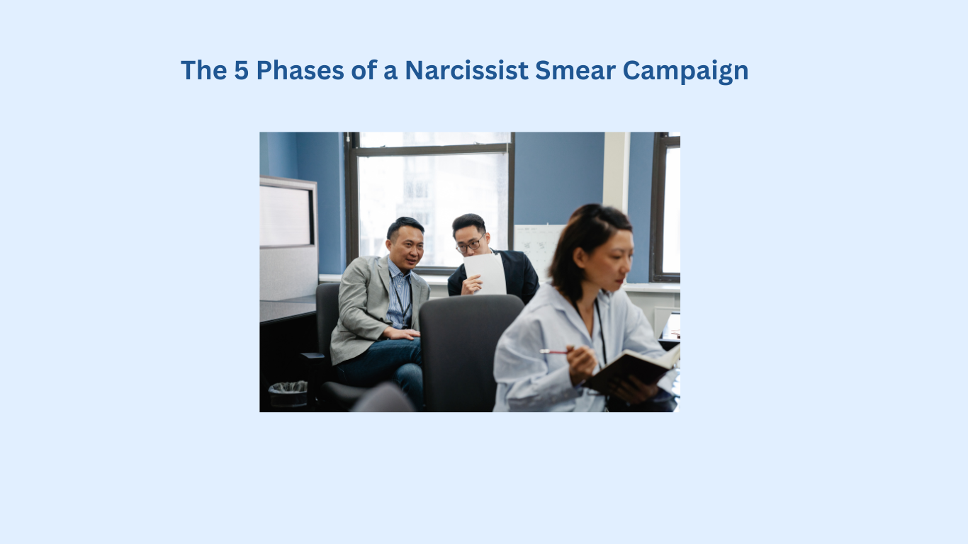Two men whisper to each other while looking at a woman writing in a notebook at her desk, under the heading "The 5 Phases of a Narcissist Smear Campaign."