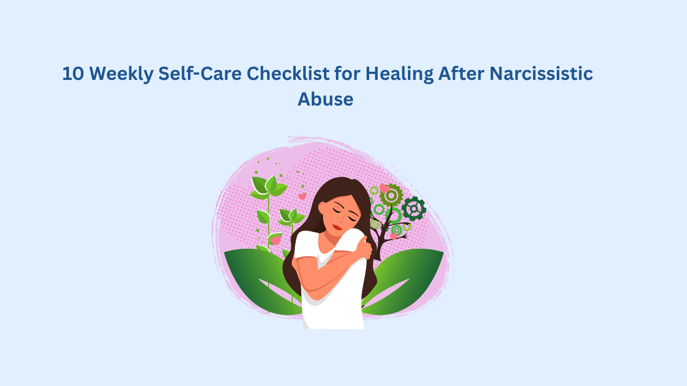 Illustration of a woman hugging herself, surrounded by plants and gears, under the title "10 Weekly Self-Care Checklist for Healing After Narcissistic Abuse.
