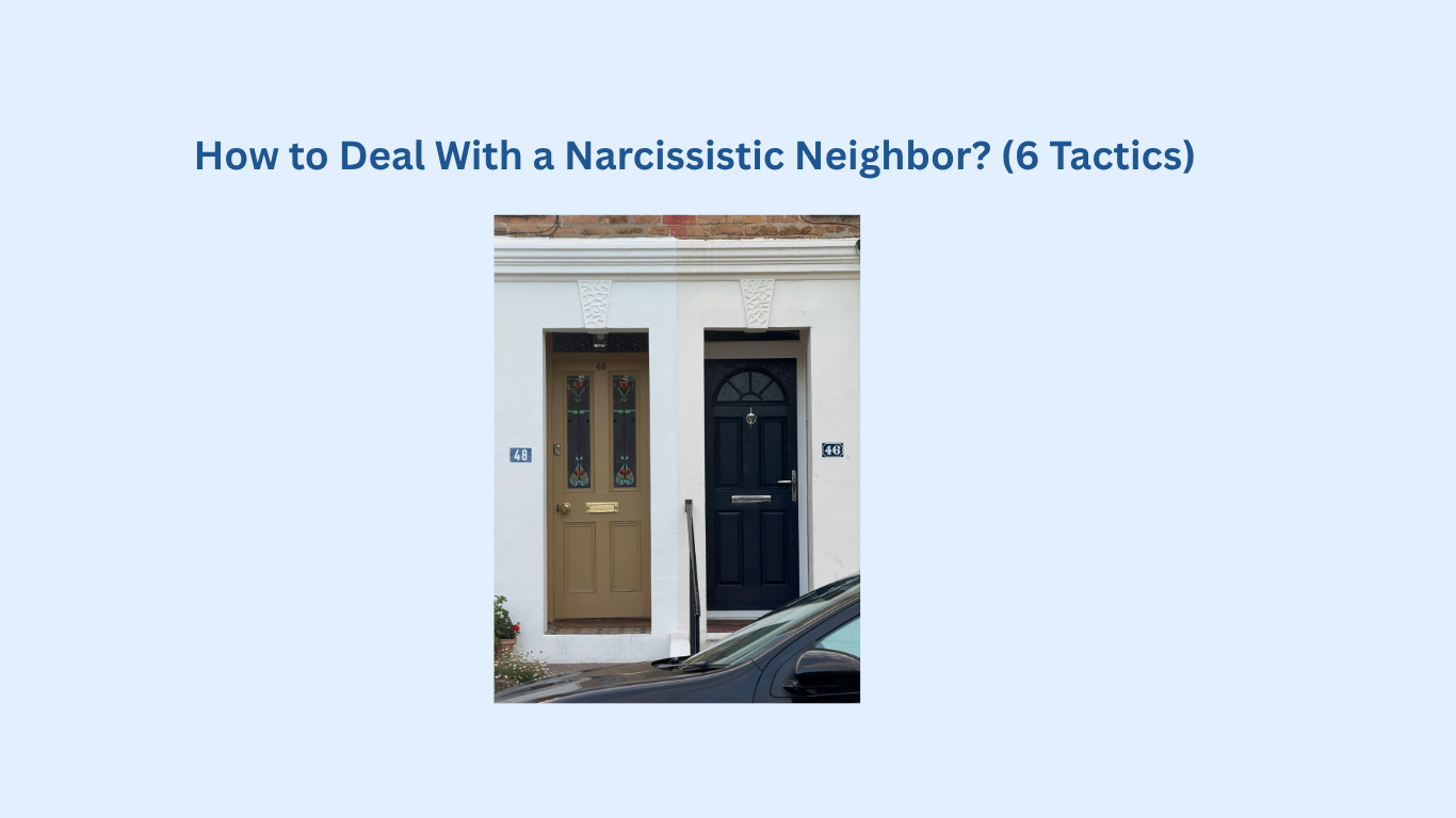 Two adjacent front doors, one tan and one black, with house numbers 24 and 26, and a car partially visible in front. Text above reads, "How to Deal With a Narcissistic Neighbor? (6 Tactics).