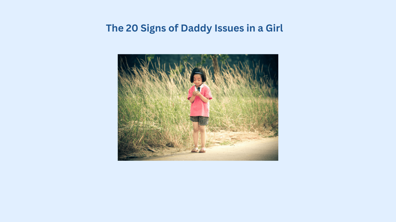 Young girl in pink shirt and shorts stands alone outdoors near tall grass with text "The 20 Signs of Daddy Issues in a Girl