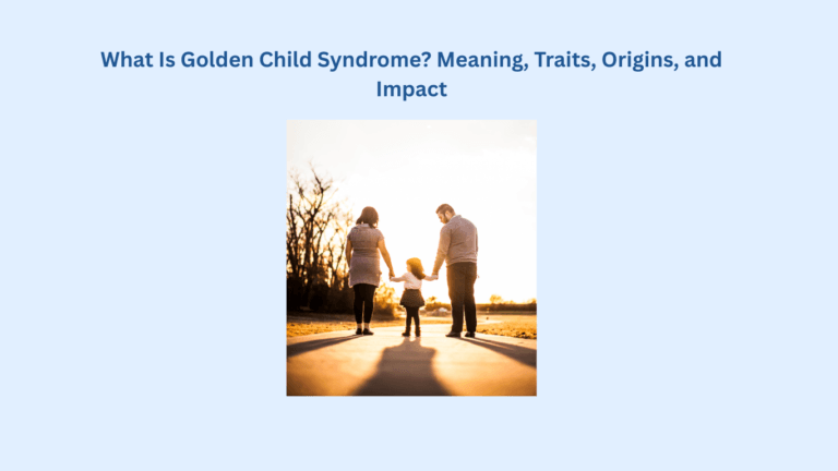 A family of three. Two adults and one child walk hand in hand on a sunlit path, with the child in the center. Text above reads: "What Is Golden Child Syndrome? Meaning, Traits, Origins, and Impact.