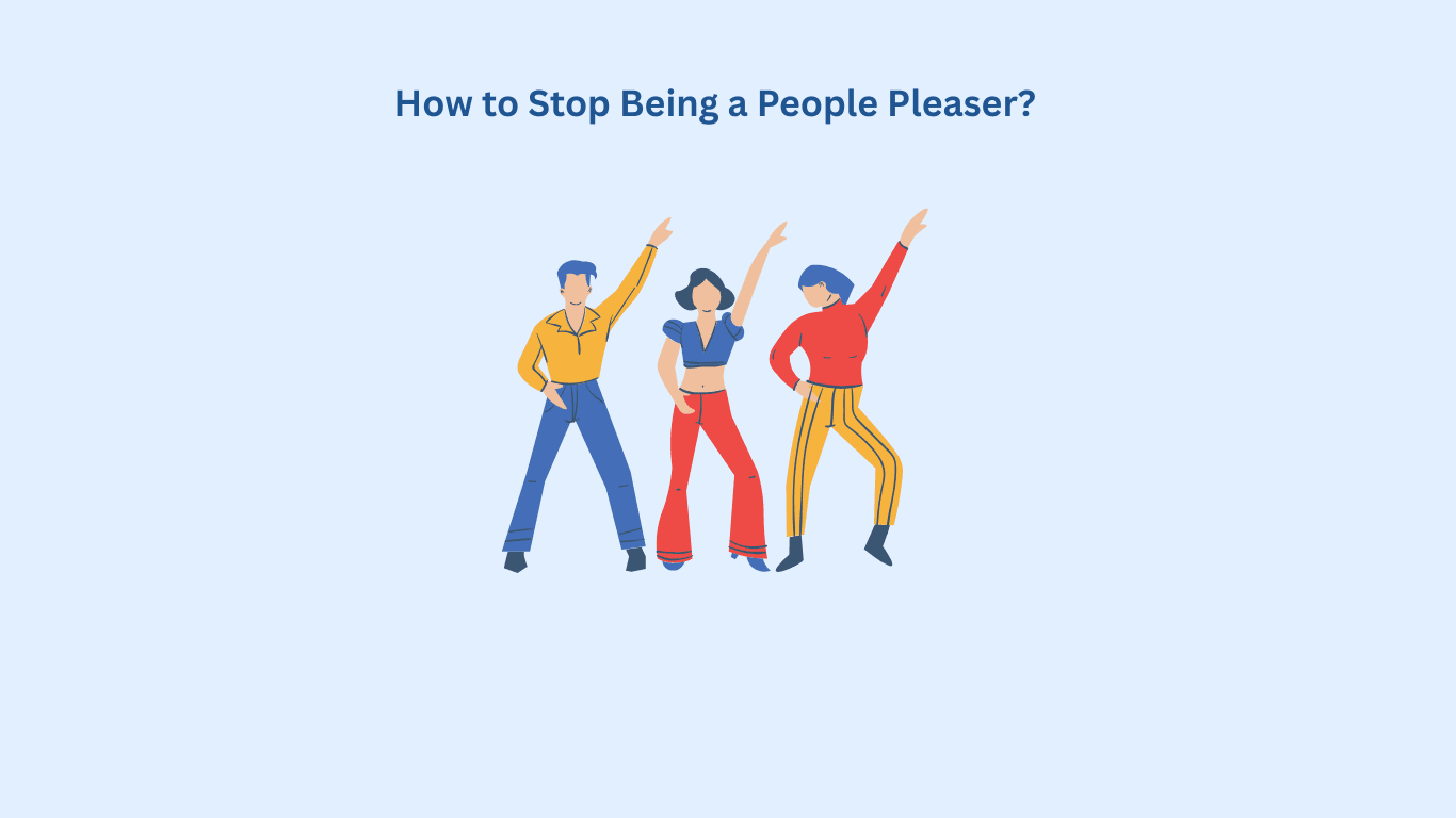 Three illustrated people in confident poses stand beneath the text "How to Stop Being a People Pleaser?" on a light blue background.