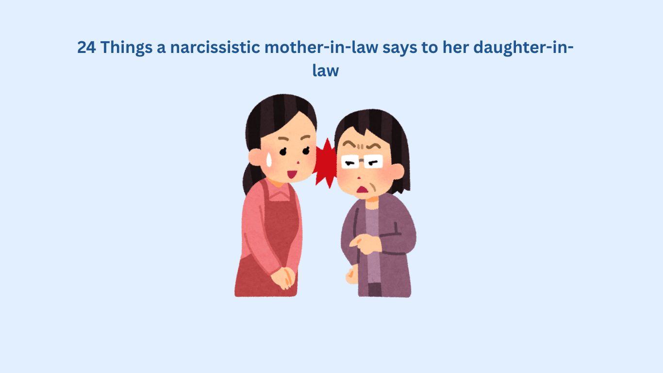 Illustration of two women talking, one looking displeased and the other appearing anxious, under text about things a narcissistic mother in law says to her daughter-in-law.