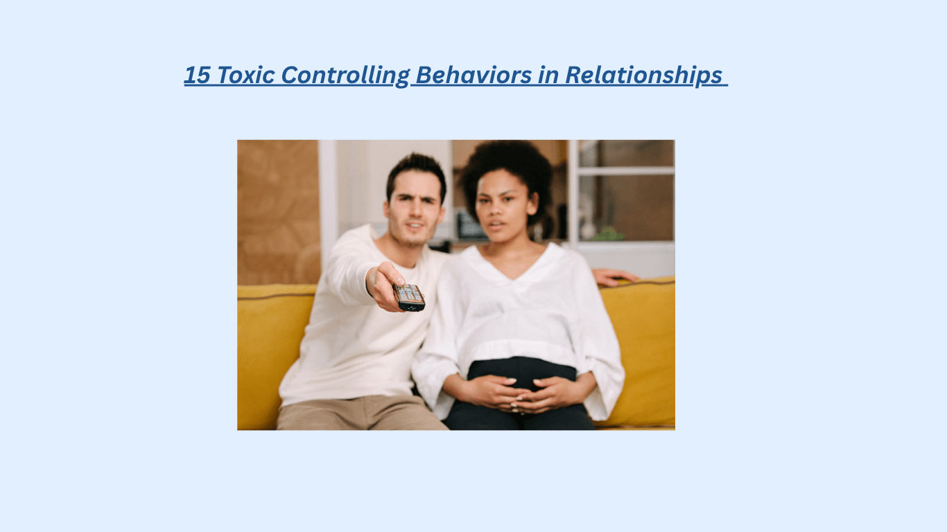 A man and woman sit on a yellow couch. The man points a remote control at the TV while the woman looks displeased. Text above reads: "15 Toxic Controlling Behaviors in Relationships.