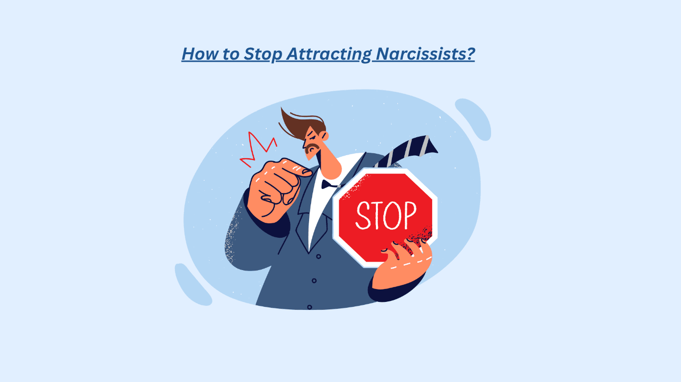 A man in a suit holding a red stop sign, with the text “How to Stop Attracting Narcissists?” above him.